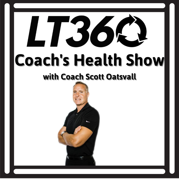 Artwork for LT360 Coach's Health Show