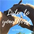 Listen To Your Horse