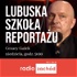 Lubuska szkoła reportażu - Radio Zachód