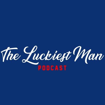 Artwork for Luckiest Man Podcast
