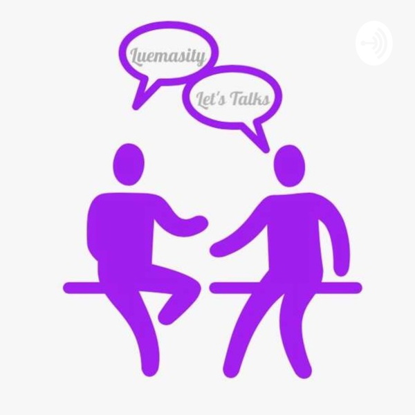 Artwork for Luemasity's Lets-Talks