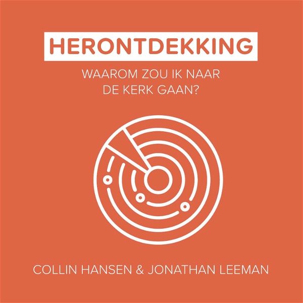 Artwork for Luisterboek – Herontdekking: Waarom zou ik naar de kerk gaan? – Collin Hansen & Jonathan Leeman
