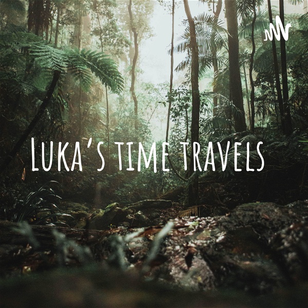 Artwork for Luka’s time travels