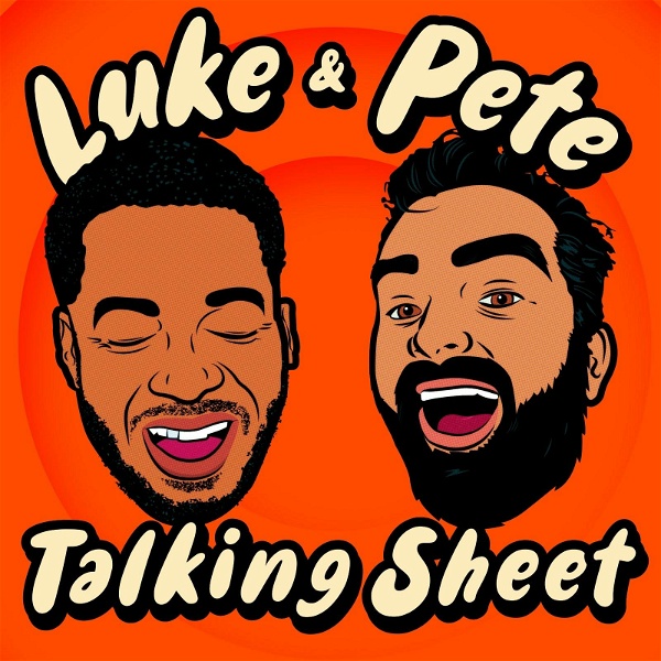 Artwork for Luke and Pete Talking Sheet