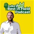 Luke's Best in Field Podcast