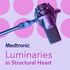 Luminaries in Structural Heart.