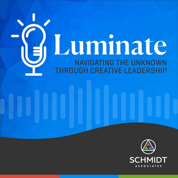 Artwork for Luminate: Navigating the Unknown Through Creative Leadership