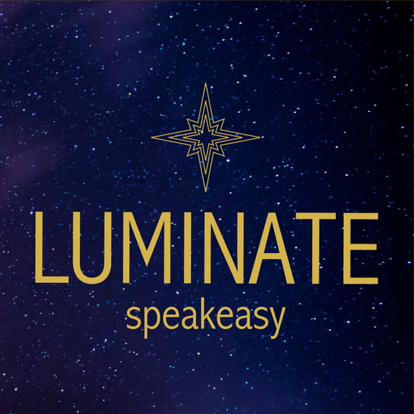 Artwork for Luminate Speakeasy Podcast