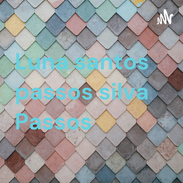 Artwork for Luna santos passos silva Passos