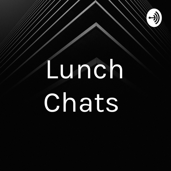 Artwork for Lunch Chats