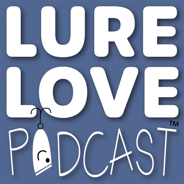 Artwork for Lure Love Podcast