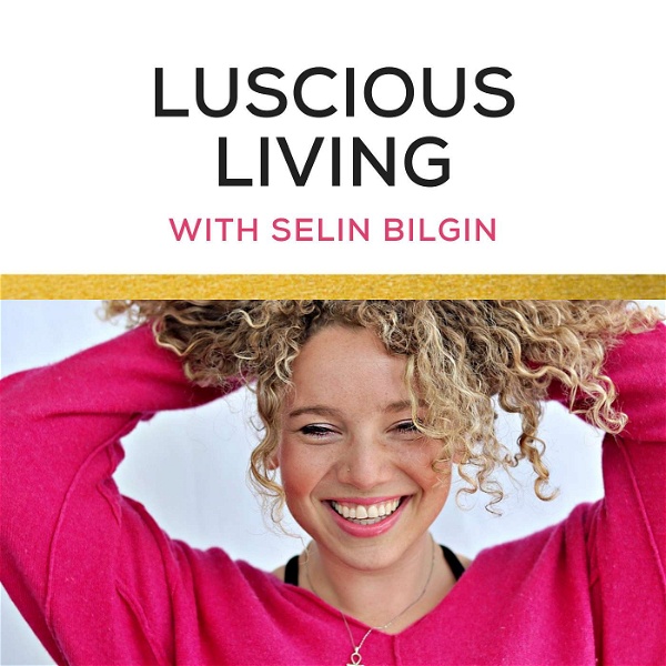 Artwork for Luscious Living Podcast