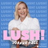 Lush! with Joanna Page