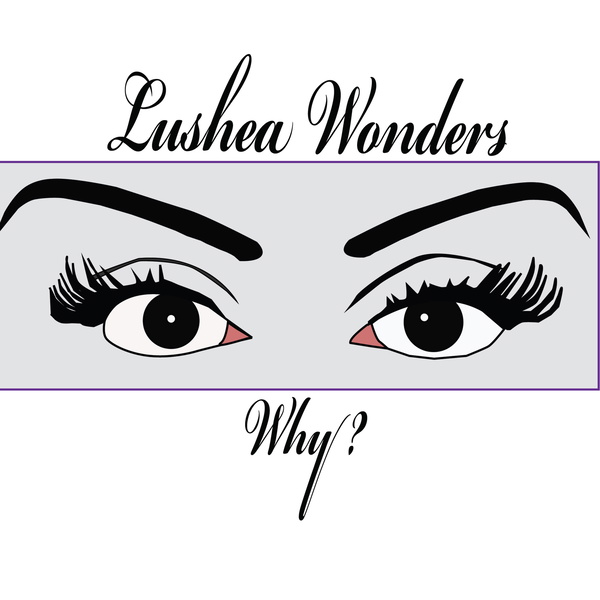Artwork for Lushea Wonder's Why