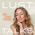 LUST TALKS