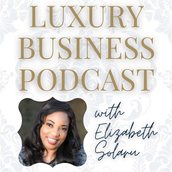 Artwork for Luxury Business Podcast