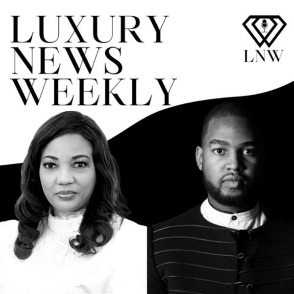 Artwork for Luxury News Weekly