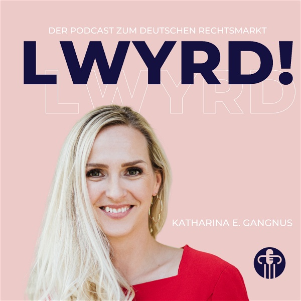 Artwork for LWYRD! Der Podcast zum deutschen Rechtsmarkt.