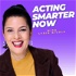 Lydia Nicole's Acting Smarter Now Podcast