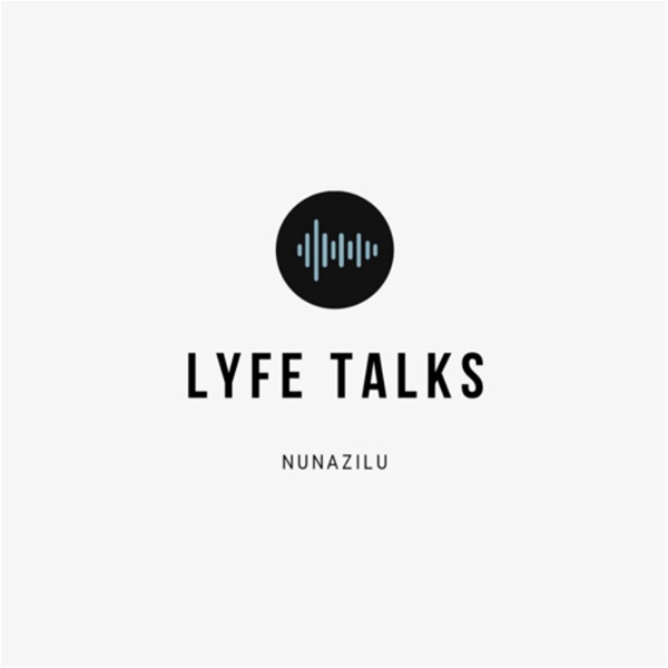 Artwork for Lyfe Talks