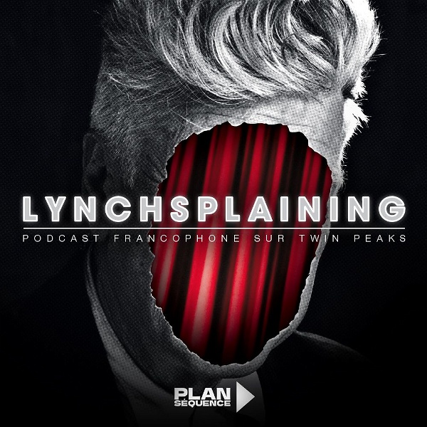 Artwork for Lynchsplaining, podcast sur Twin Peaks et David Lynch
