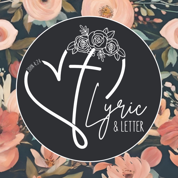 Artwork for Lyric and Letter: Where Worship Meets The Word