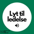 Lyt til ledelse