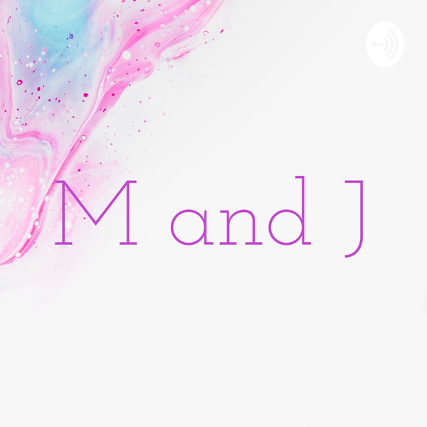 Artwork for M and J