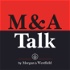 M&A Talk (Mergers & Acquisitions), by Morgan & Westfield