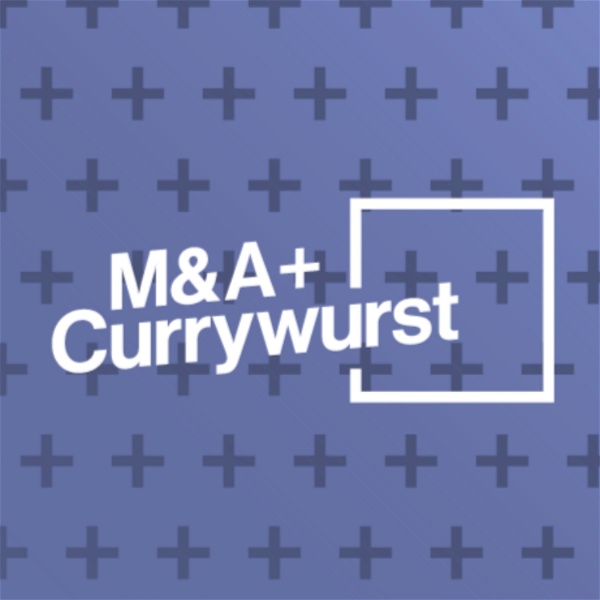 Artwork for M&A und Currywurst