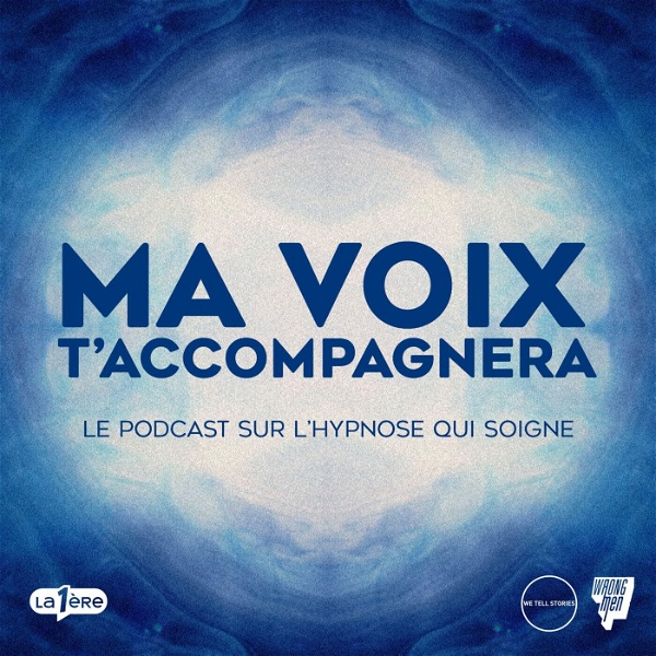 Artwork for Ma voix t'accompagnera : le podcast