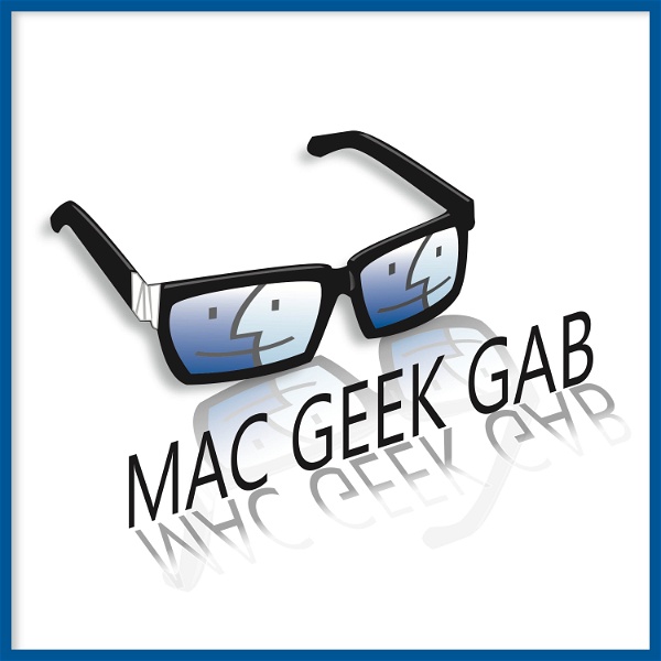 Artwork for Mac Geek Gab — Your Questions Answered, Tips Shared, Troubleshooting Assistance