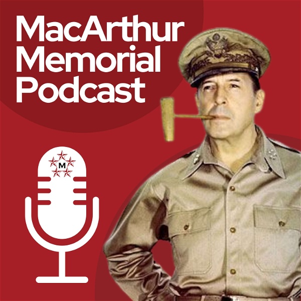 Artwork for MacArthur Memorial Podcast