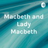 Macbeth and Lady Macbeth