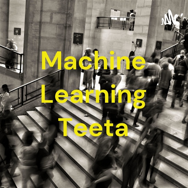 Artwork for Machine Learning Teeta