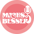 MACH´S BESSER