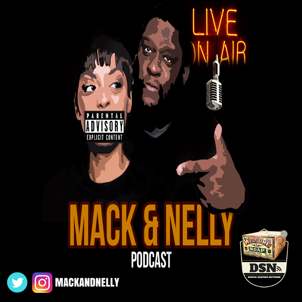 Artwork for Mack & Nelly Podcast