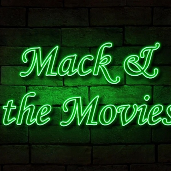 Artwork for Mack & the Movies
