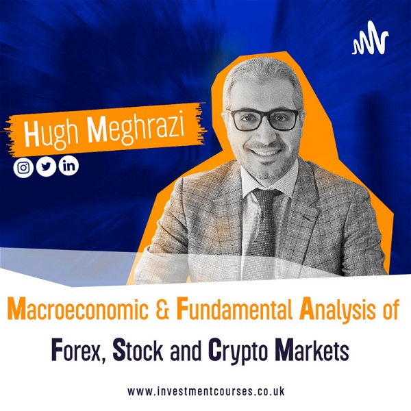 Artwork for Macroeconomic And Fundamental Analysis Of The Forex, Stock & Crypto Markets