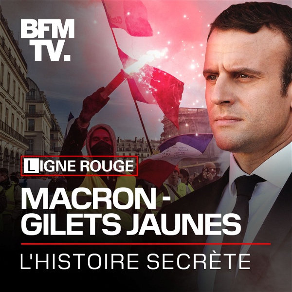 Artwork for Macron-gilets jaunes: l'histoire secrète
