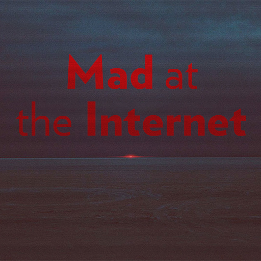 Artwork for Mad at the Internet
