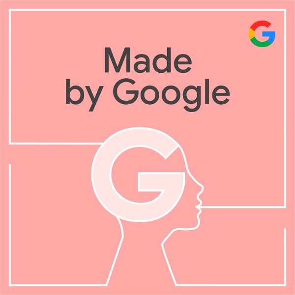 Artwork for Made by Google Podcast