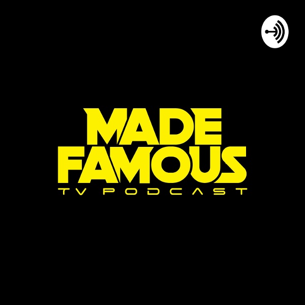 Artwork for Made Famous TV Podcast