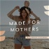 Made for Mothers