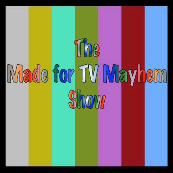 Artwork for Made for TV Mayhem Show