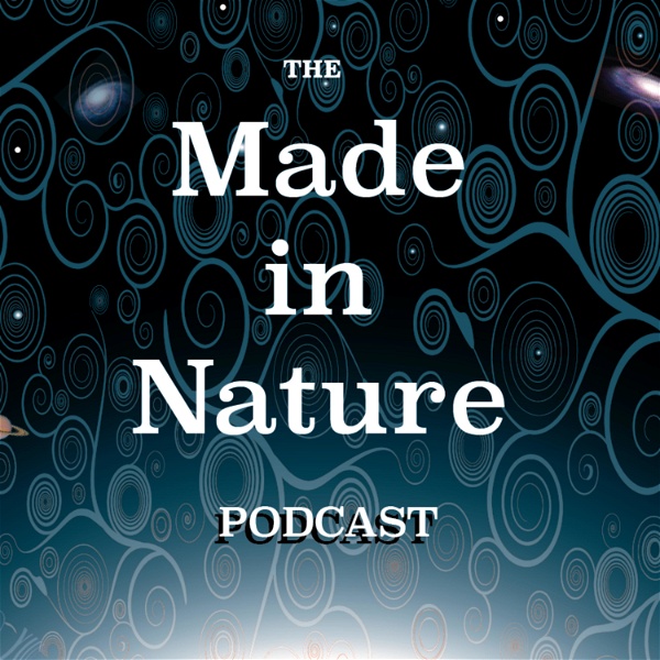 Artwork for MADE IN NATURE PODCAST