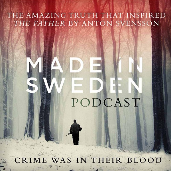 Artwork for Made in Sweden: the podcast of The Father