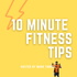 10 Minute Fitness Tips