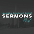 Madison Church of Christ Sermons