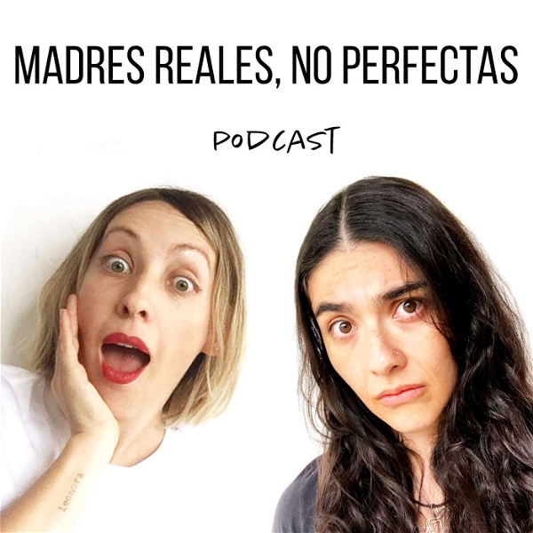 Artwork for Madres reales, no perfectas